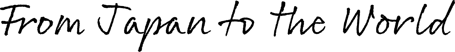 from JAPAN to the WORLD